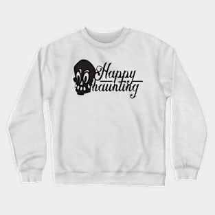 Happy Haunting Crewneck Sweatshirt